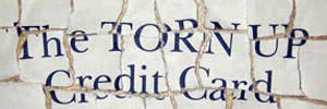 Torn-up credit cart applications